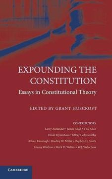 portada Expounding the Constitution Hardback: Essays in Constitutional Theory: 0 (in English)