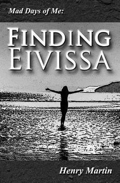 portada Mad Days of Me: Finding Eivissa (en Inglés)
