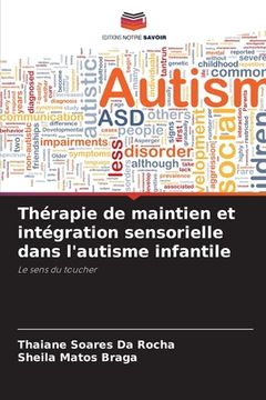 portada Thérapie de maintien et intégration sensorielle dans l'autisme infantile (en Francés)