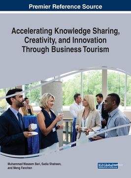 portada Accelerating Knowledge Sharing, Creativity, and Innovation Through Business Tourism (en Inglés)