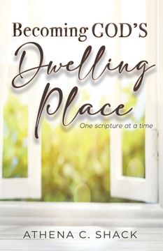 portada Becoming God's Dwelling Place: One scripture at a time. (en Inglés)