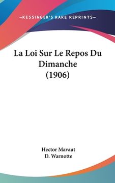 portada La Loi Sur Le Repos Du Dimanche (1906) (en Francés)