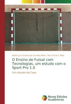 portada O Ensino de Futsal com Tecnologias, um estudo com o Sport Pro 1.0: Um estudo de Caso