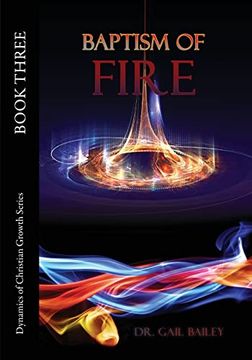 portada Baptism of Fire (Dynamics of Christian Growth) (Book3) (en Inglés)