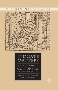 portada Lydgate Matters: Poetry and Material Culture in the Fifteenth Century (in English)