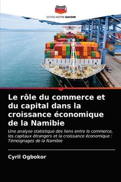 portada Le rôle du commerce et du capital dans la croissance économique de la Namibie (en Francés)