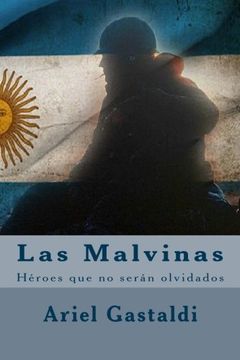 portada Las Malvinas: Héroes y Caídos que no Serán Olvidados (in Spanish)
