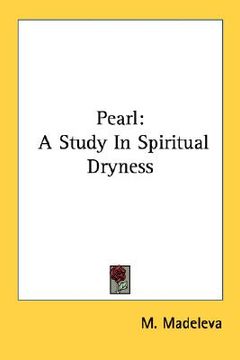 portada pearl: a study in spiritual dryness (en Inglés)