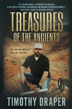 portada Treasures of the Ancients: The Search for America's Lost Fortunes (in English)