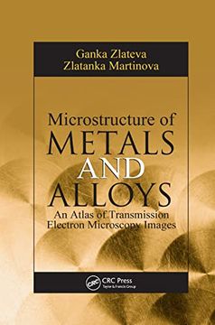 portada Microstructure of Metals and Alloys: An Atlas of Transmission Electron Microscopy Images (en Inglés)