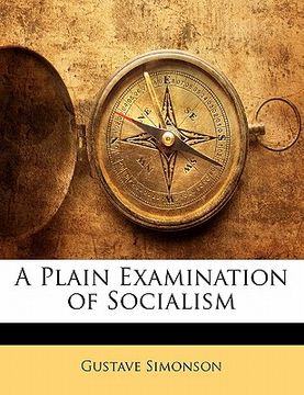 portada a plain examination of socialism (en Inglés)