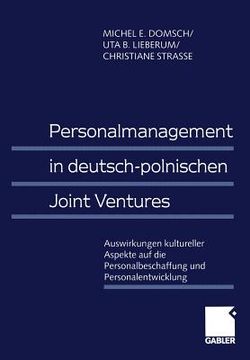 portada Personalmanagement in Deutsch-Polnischen Joint Ventures: Auswirkungen Kultureller Aspekte Auf Die Personalbeschaffung Und Personalentwicklung (en Alemán)