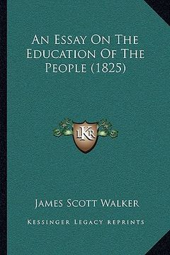 portada an essay on the education of the people (1825) (en Inglés)