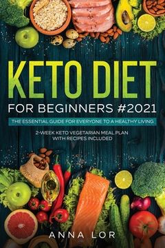 portada Keto Diet for Beginners #2021: 250 Foolproof, Quick & Easy, Delectable Air Frying Recipes for Busy People on Ketogenic Diet (in English)