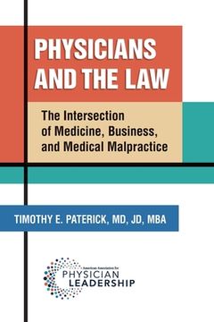 portada Physicians and the Law: The Intersection of Medicine, Business, and Medical Malpractice (in English)