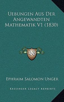 portada Uebungen Aus Der Angewandten Mathematik V1 (1830) (en Alemán)