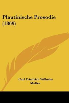 portada plautinische prosodie (1869) (en Inglés)