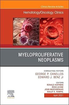 portada Myeloproliferative Neoplasms, an Issue of Hematology (en Inglés)