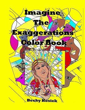 portada Imagine The Exaggerations Color Book (en Inglés)