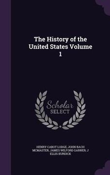 portada The History of the United States Volume 1 (en Inglés)