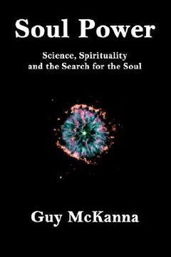 portada soul power: science, spirituality and the search for the soul (in English)
