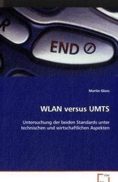 portada WLAN versus UMTS: Untersuchung der beiden Standards unter technischenund wirtschaftlichen Aspekten