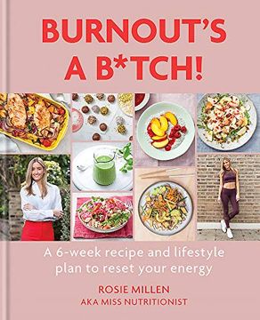 portada Burnout'S a B*Tch! A 6-Week Recipe and Lifestyle Plan to Reset Your Energy (en Inglés)