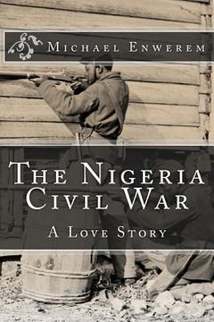 portada The Nigeria Civil War: A Love Story (in English)