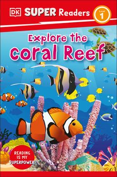 portada Dk Super Readers Level 1 Explore the Coral Reef 