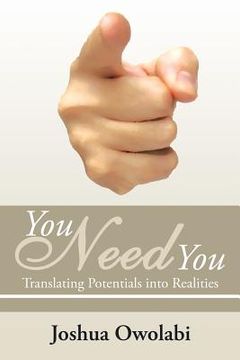 portada You Need You: Translating Potentials into Realities (en Inglés)