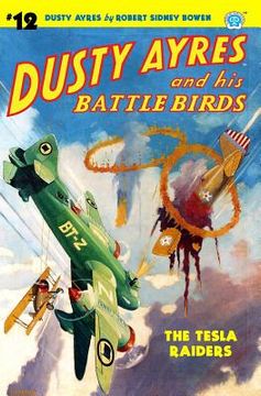 portada Dusty Ayres and His Battle Birds #12: The Tesla Raiders