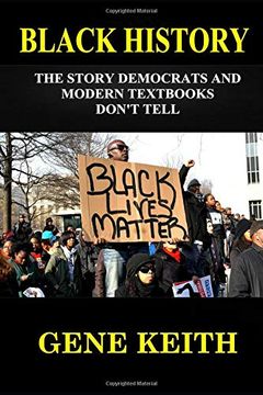 portada Black History: The Story the Democrats and Modern Textbooks Don't Tell (en Inglés)