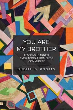 portada You Are My Brother: Lessons Learned Embracing a Homeless Community