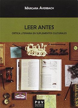portada Leer Antes: Crítica Literaria en Suplementos Culturales (in Spanish)
