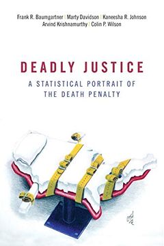 portada Deadly Justice: A Statistical Portrait of the Death Penalty (en Inglés)