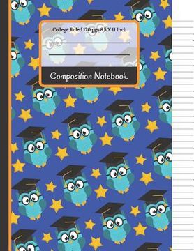 portada Composition Notebook: Owls & Stars College Ruled Notebook for Boys, Kids, School, Students and Teachers (en Inglés)
