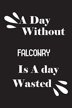 portada A day Without Falconry is a day Wasted 