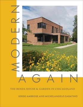 portada Modern, Again: The Benda House & Garden in Chicagoland (en Inglés)