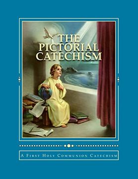 portada The Pictorial Catechism: A First Holy Communion Catechism 