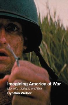 portada imagining america at war: morality, politics and film (en Inglés)
