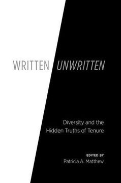 portada Written/Unwritten: Diversity and the Hidden Truths of Tenure (en Inglés)