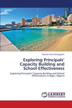 portada Exploring Principals' Capacity Building and School Effectiveness (in English)