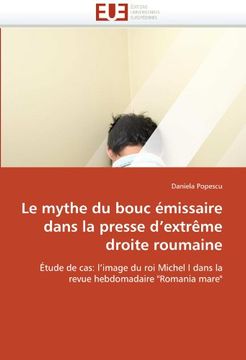 portada Le Mythe Du Bouc Emissaire Dans La Presse D'Extreme Droite Roumaine