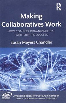 portada Making Collaboratives Work: How Complex Organizational Partnerships Succeed (en Inglés)