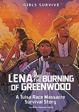 portada Lena and the Burning of Greenwood: A Tulsa Race Massacre Survival Story (Girls Survive) (en Inglés)