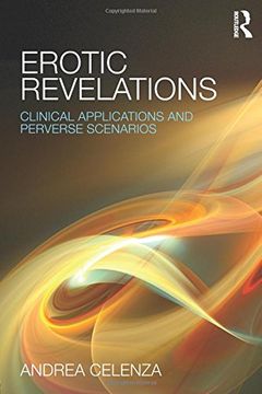 portada Erotic Revelations: Clinical Applications and Perverse Scenarios 