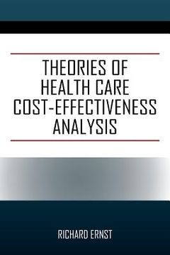 portada Theories of Health Care Cost-Effectiveness Analysis (en Inglés)