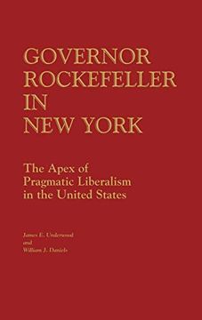 portada Governor Rockefeller in new York: The Apex of Pragmatic Liberalism in the United States (en Inglés)