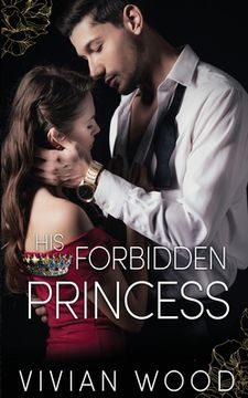 portada His Forbidden Princess: A Royal Best Friend's Little Sister Billionaire Romance