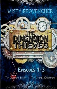 portada The Dimension Thieves: Episodes 1-3 (The Dimension Series)